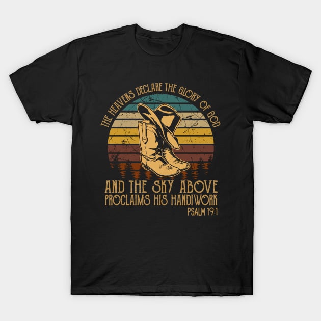 The Heavens Declare The Glory Of God And The Sky Above Proclaims His Handiwork Cowboy Boots T-Shirt by KatelynnCold Brew